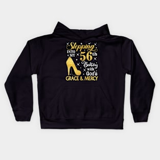 Stepping Into My 56th Birthday With God's Grace & Mercy Bday Kids Hoodie